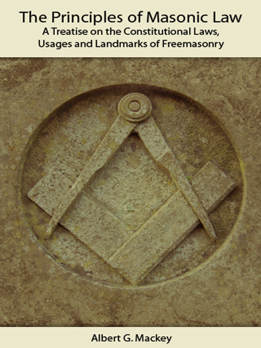 Title details for The Principles of Masonic Law by Albert Mackey - Available